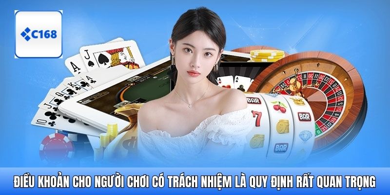 Điều khoản cho người chơi có trách nhiệm là quy định rất quan trọng