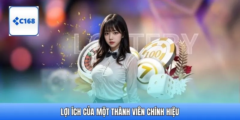 Lợi ích của một thành viên chính hiệu